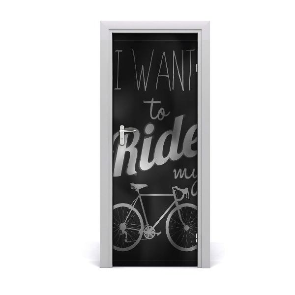 Door wallpaper Want to ride