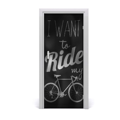 Door wallpaper Want to ride