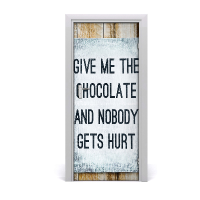 Door wallpaper Give me chocolate