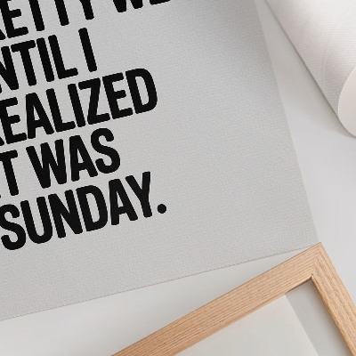 Decorative poster High contrast typography, humorous message