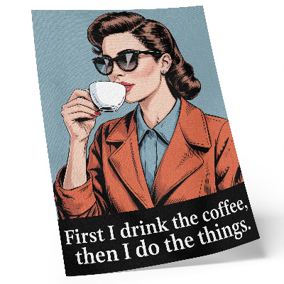 Art print Retro woman with coffee motivating lettering