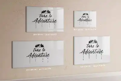 Magnetic glass dry erase board Time for adventure design